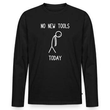 No new tools today Car lover car guy mechanic - Men's Premium Organic Long Sleeve Shirt - black - Front - Nico (187cm)