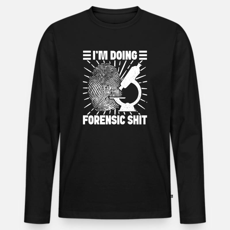 Forensic Analyst Doing Forensic Shit Squad Crime Men's Premium Organic Long Sleeve Shirt