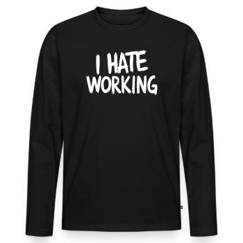 Je déteste travailler drôle Job Collègue Drôle - T-shirt manches longues Premium bio Homme - noir - Devant - Nico (187cm)
