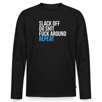 Slack, relâchez, répétez - T-shirt manches longues Premium bio Homme - noir - Devant - Nico (187cm)