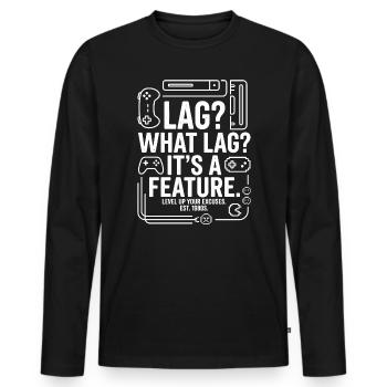 Lag? What Lag? It's a Feature - Men's Premium Organic Long Sleeve Shirt - black - Front - Nico (187cm)
