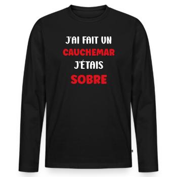 Cauchemar Sobre : J'étais Sobre - T-shirt manches longues Premium bio Homme - noir - Devant - Nico (187cm)