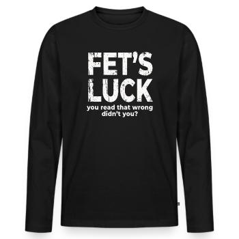 Fets Luck You Read That Wrong Funny Dirty Joke - Men's Premium Organic Long Sleeve Shirt - black - Front - Nico (187cm)
