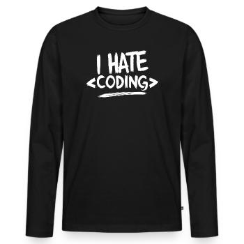 I Hate Coding Computer Web Programmer - Men's Premium Organic Long Sleeve Shirt - black - Front - Nico (187cm)