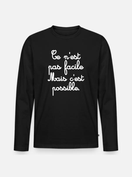 Ce n’est pas facile mais possible - T-shirt manches longues Premium bio Homme - noir