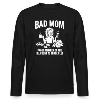 Bad Mom Proud Member Funny Moms Club - Men's Premium Organic Long Sleeve Shirt - black - Front - Nico (187cm)