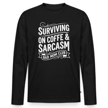 Bad Mom Coffee & Sarcasm Tea - Men's Premium Organic Long Sleeve Shirt - black - Front - Nico (187cm)