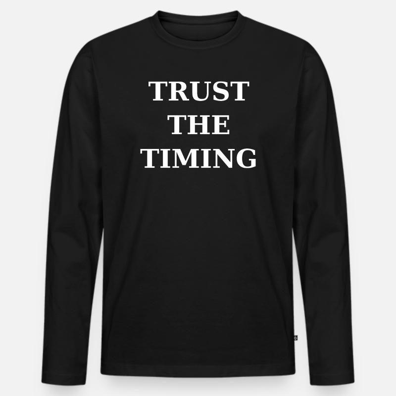 Vertraue dem Timing - Männer Premium Bio Langarmshirt - Schwarz