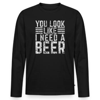 On dirait que tu as besoin d’une bière - T-shirt manches longues Premium bio Homme - noir - Devant - Nico (187cm)