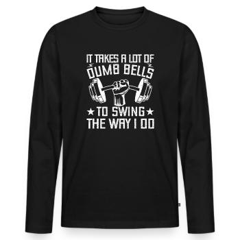 Gym Junkies Takes Lot Of Dumb Bells To Swing - Men's Premium Organic Long Sleeve Shirt - black - Front - Nico (187cm)