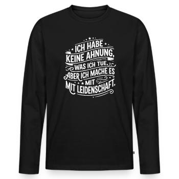 Ich habe keine Ahnung Humor Spruch - Männer Premium Bio Langarmshirt - Schwarz - Vorne - Nico (187cm)