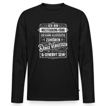 I am capable of multitasking – listening, forgetting - Men's Premium Organic Long Sleeve Shirt - black - Front - Nico (187cm)