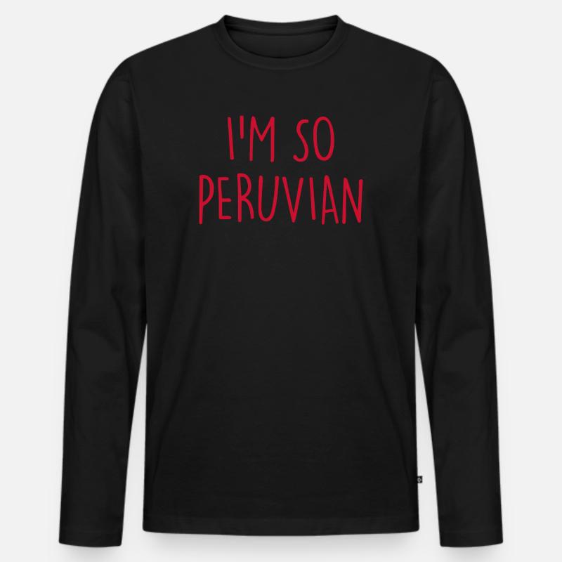 I'm so Peruvian Peru - Männer Premium Bio Langarmshirt - Schwarz