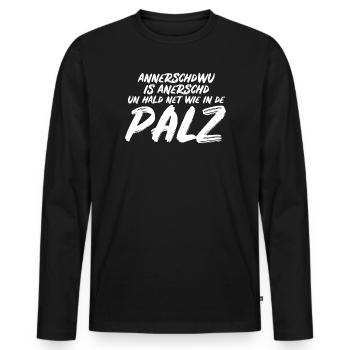 Annerschdwu is annerschd – Pfalz & Pfälzer Dialekt - Männer Premium Bio Langarmshirt - Schwarz - Vorne - Nico (187cm)