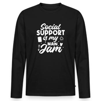 Social Worker Quote Support Is My Jam Social Work - Männer Premium Bio Langarmshirt - Schwarz - Vorne - Nico (187cm)