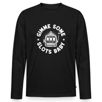 Casino Gambler Gimme Some Slots Baby Gambling - Männer Premium Bio Langarmshirt - Schwarz - Vorne - Nico (187cm)