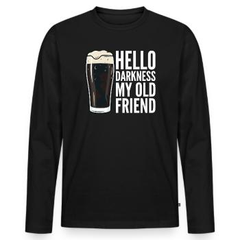 Hello Darkness My Old Friend Drinks Stout Beer - Men's Premium Organic Long Sleeve Shirt - black - Front - Nico (187cm)