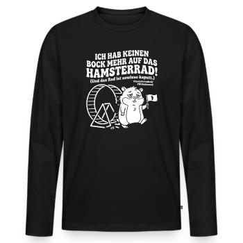 Kein Bock mehr aufs Hamsterrad Humor Spruch - Männer Premium Bio Langarmshirt - Schwarz - Vorne - Nico (187cm)