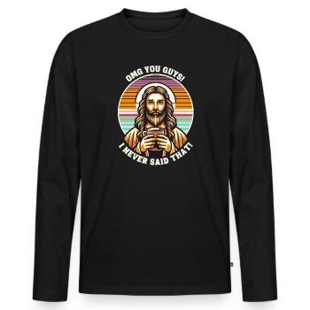 Jesus Meme OMG I Never Said That Humor - Men's Premium Organic Long Sleeve Shirt - black - Front - Nico (187cm)