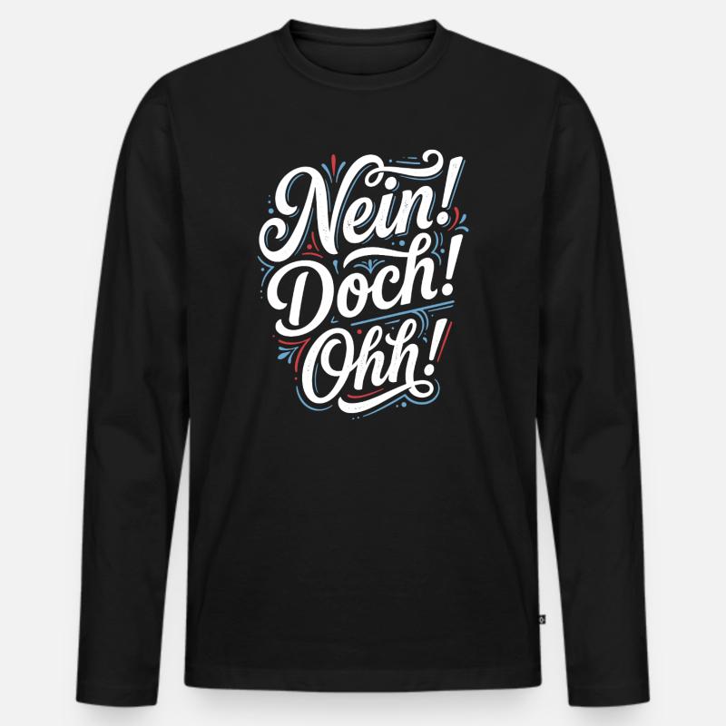 Nein Doch Ohh Typo-Statement - Männer Premium Bio Langarmshirt - Schwarz