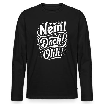 Nein Doch Ohh Typo Kontrast - Männer Premium Bio Langarmshirt - Schwarz - Vorne - Nico (187cm)