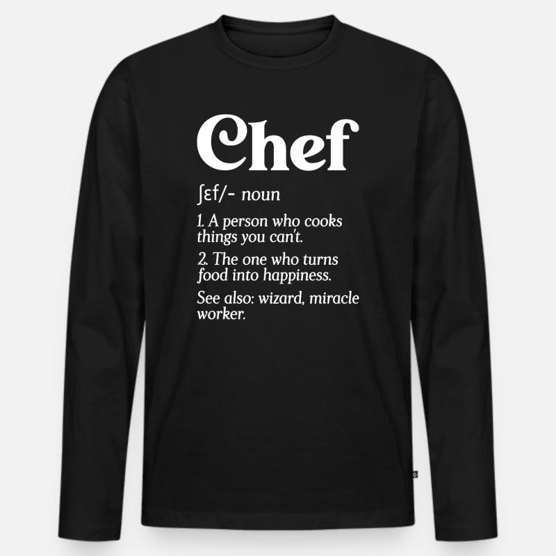 Funny Chef Definition Head Chef Baker Restaurant C - Men's Premium Organic Long Sleeve Shirt - black