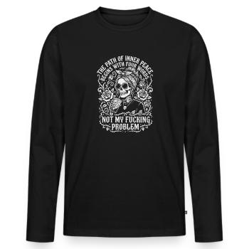 Path Of Inner Peace Not My Problem Funny Skeleton - Men's Premium Organic Long Sleeve Shirt - black - Front - Nico (187cm)