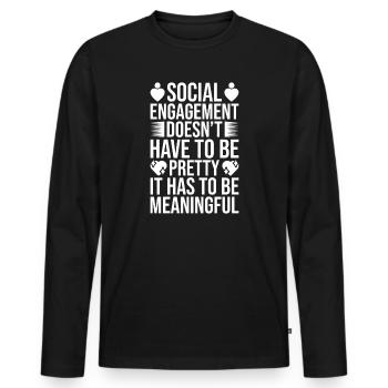 Social Worker Quote Has To Be Meaningful Social - Men's Premium Organic Long Sleeve Shirt - black - Front - Nico (187cm)