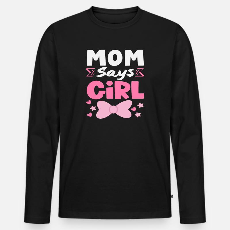 Mama Sagt Mädchen Gender Reveal - Männer Premium Bio Langarmshirt - Schwarz