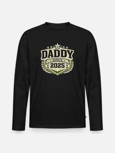 Daddy Since 2025 – Proud Dad Design - Men's Premium Organic Long Sleeve Shirt - black
