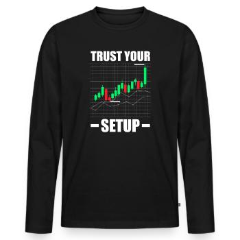 Trust your Setup Aktienmarkt Börse Trader - Männer Premium Bio Langarmshirt - Schwarz - Vorne - Nico (187cm)