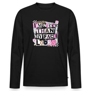 Nicer Than My Face Looks - Männer Premium Bio Langarmshirt - Schwarz - Vorne - Nico (187cm)