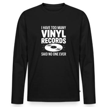 Ich habe zu viele Vinylplatten, sagte niemand. - Männer Premium Bio Langarmshirt - Schwarz - Vorne - Nico (187cm)