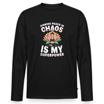  Finding Peace In Chaos Is My Superpower Yoga - Männer Premium Bio Langarmshirt - Schwarz - Vorne - Nico (187cm)