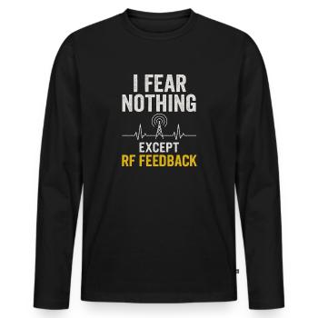 I'm just afraid RF feedback | Funk Humor - Men's Premium Organic Long Sleeve Shirt - black - Front - Nico (187cm)