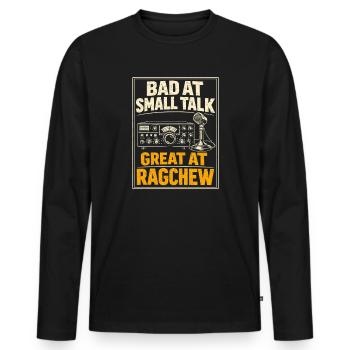 Bad at small talk | Ragchew Funk Humor - Men's Premium Organic Long Sleeve Shirt - black - Front - Nico (187cm)