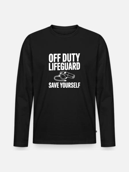Off Duty Lifeguard Save Yourself - Men's Premium Organic Long Sleeve Shirt - black