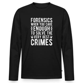 Forensic Analyst Enough Solve The Best Crimes - Männer Premium Bio Langarmshirt - Schwarz - Vorne - Nico (187cm)