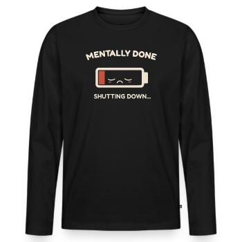 mentally done - Men's Premium Organic Long Sleeve Shirt - black - Front - Nico (187cm)