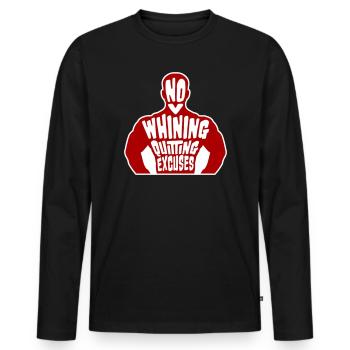 No Whining No Quitting No Excuses Gym Motivation - Männer Premium Bio Langarmshirt - Schwarz - Vorne - Nico (187cm)