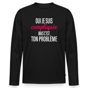 Compliquée Mais C'est Ton Problème Humour - T-shirt manches longues Premium bio Homme - noir - Devant - Nico (187cm)