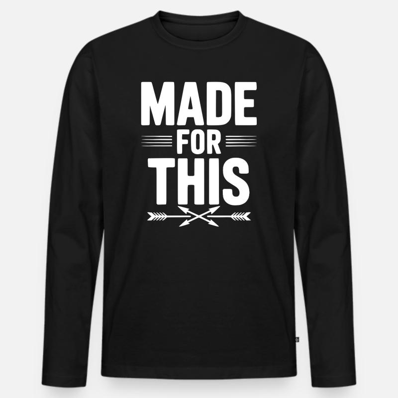 Dafür gemacht - Männer Premium Bio Langarmshirt - Schwarz