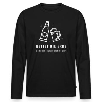 Rettet die Erde einziger Planet mit Bier - Lustige - Männer Premium Bio Langarmshirt - Schwarz - Vorne - Nico (187cm)