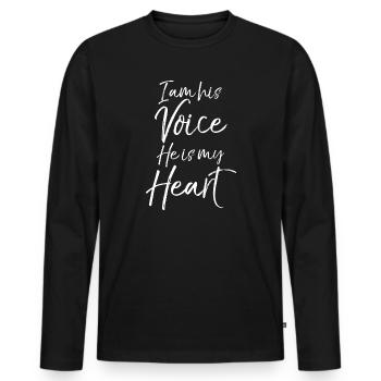 I Am His Voice, He Is My Heart - Men's Premium Organic Long Sleeve Shirt - black - Front - Nico (187cm)