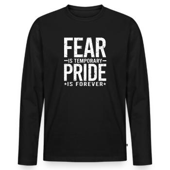 Fear Is Temporary Pride Is Forever - Men's Premium Organic Long Sleeve Shirt - black - Front - Nico (187cm)