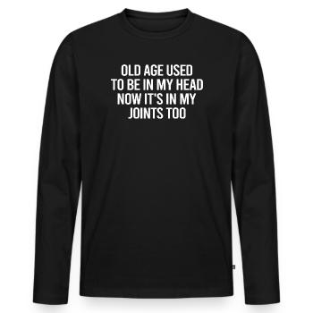 Aging Humour - Men's Premium Organic Long Sleeve Shirt - black - Front - Nico (187cm)
