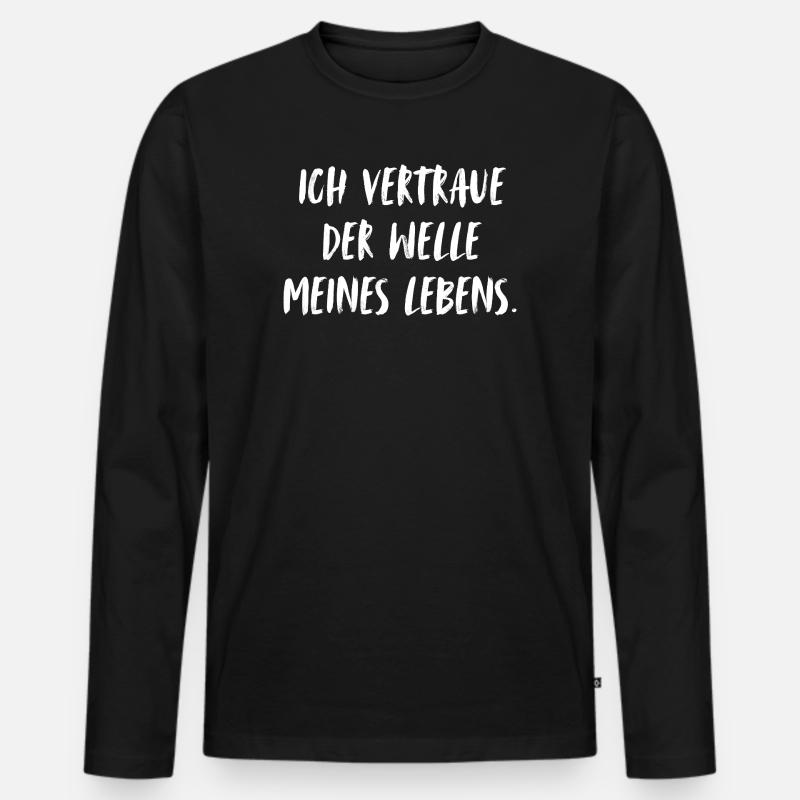 Ich vertraue der Welle meines Lebens.  - Männer Premium Bio Langarmshirt - Schwarz