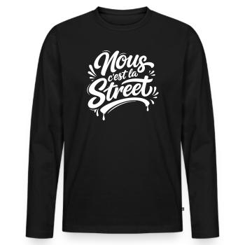 Nous C'est La Street - Slogan Urbain - T-shirt manches longues Premium bio Homme - noir - Devant - Nico (187cm)