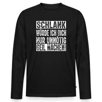 Schlank Würde Ich Dich Nur Unnötig Witziger Spruch - Männer Premium Bio Langarmshirt - Schwarz - Vorne - Nico (187cm)