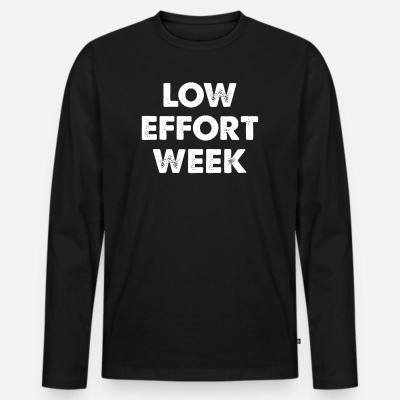 Low Effort Week - Männer Premium Bio Langarmshirt - Schwarz